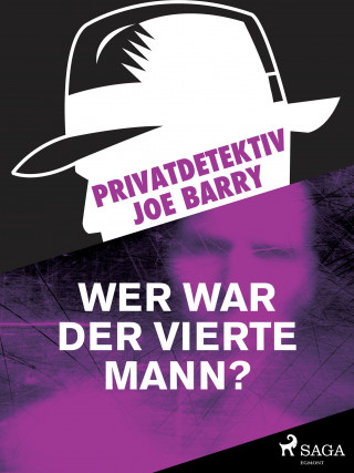 Joe Barry: Privatdetektiv Joe Barry - Wer war der vierte Mann?