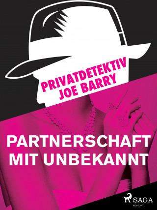 Joe Barry: Privatdetektiv Joe Barry - Partnerschaft mit Unbekannt