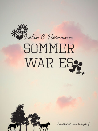 Iselin C. Hermann: Sommer war es