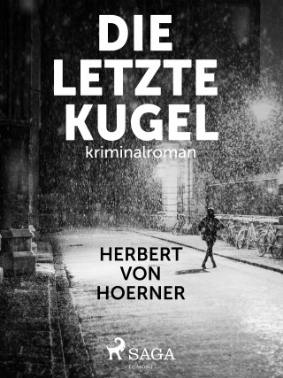 Herbert von Hoerner: Die letzte Kugel