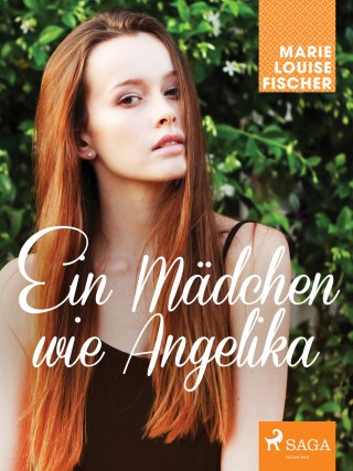 Marie Louise Fischer: Ein Mädchen wie Angelika