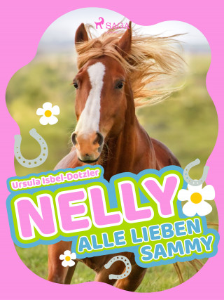 Ursula Isbel-Dotzler: Nelly - Alle lieben Sammy - Band 7