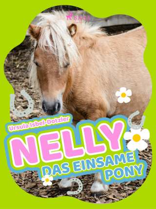 Ursula Isbel-Dotzler: Nelly - Das einsame Pony - Band 9
