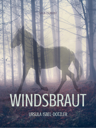 Ursula Isbel-Dotzler: Windsbraut - Pferdegeschichten