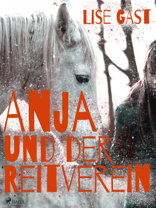 Lise Gast: Anja und der Reitverein