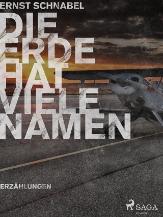 Ernst Schnabel: Die Erde hat viele Namen