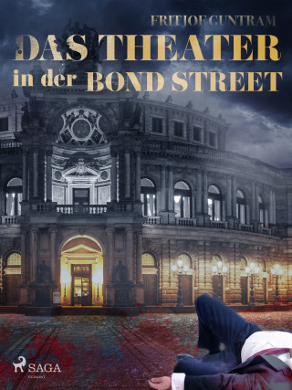 Fritjof Guntram: Das Theater in der Bond Street