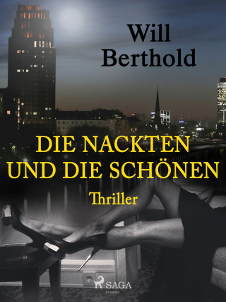 Will Berthold: Die Nackten und die Schönen