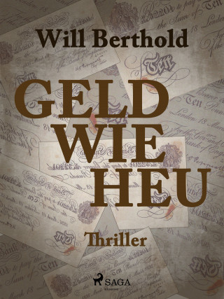 Will Berthold: Geld wie Heu