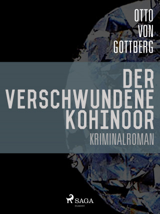 Otto von Gottberg: Der verschwundene Kohinoor