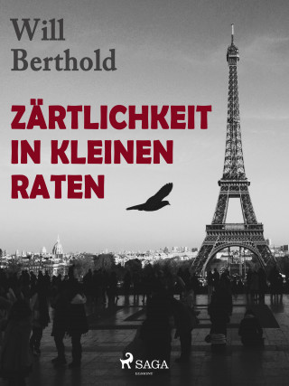 Will Berthold: Zärtlichkeit in kleinen Raten