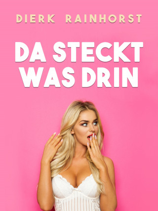 Dierk Rainhorst: Da steckt was drin