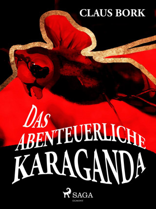 Claus Bork: Das abenteuerliche Karaganda