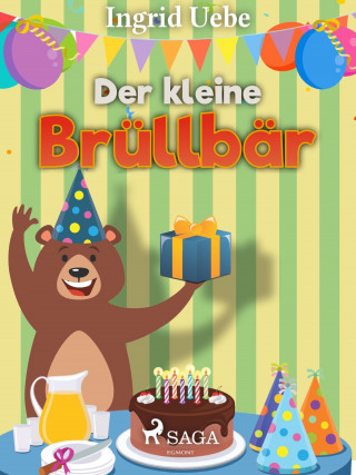 Ingrid Uebe: Der kleine Brüllbär