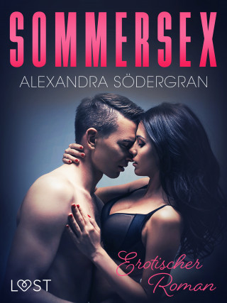 Alexandra Södergran: Sommersex - Erotischer Roman
