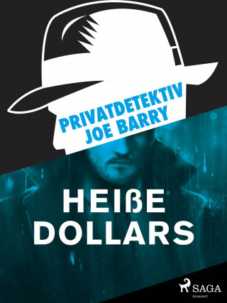 Joe Barry: Privatdetektiv Joe Barry - Heiße Dollars