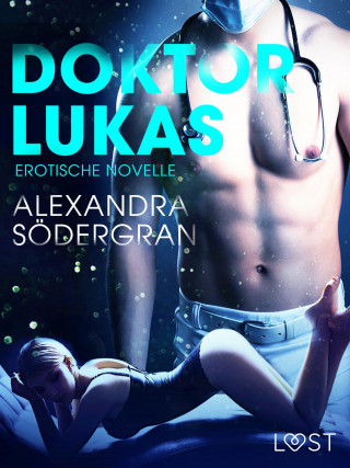 Alexandra Södergran: Doktor Lukas: Erotische Novelle
