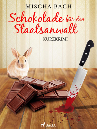 Mischa Bach: Schokolade für den Staatsanwalt - Kurzkrimi