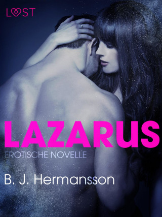 B. J. Hermansson: Lazarus: Erotische Novelle