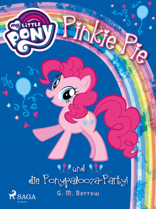 G. M. Berrow: My Little Pony - Pinkie Pie und die Ponypalooza-Party!