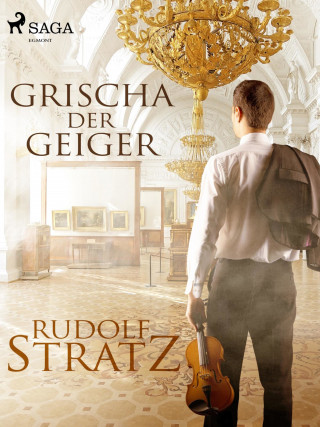 Rudolf Stratz: Grischa der Geiger
