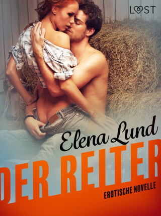Elena Lund: Der Reiter: Erotische Novelle