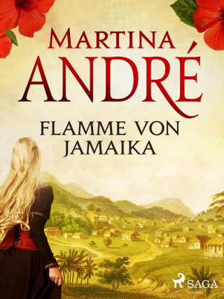 Martina André: Flamme von Jamaika