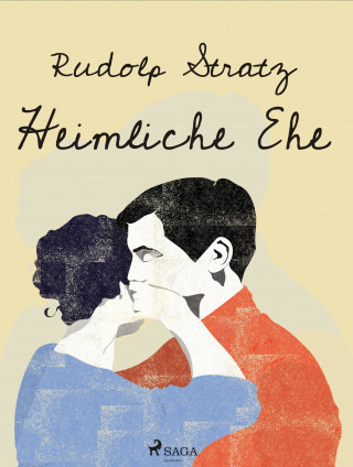 Rudolf Stratz: Heimliche Ehe