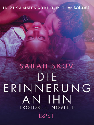 Sarah Skov: Die Erinnerung an ihn: Erotische Novelle