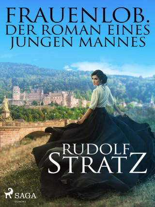 Rudolf Stratz: Frauenlob. Der Roman eines jungen Mannes