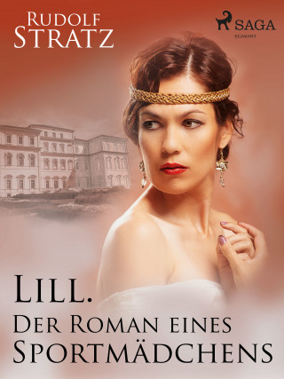 Rudolf Stratz: Lill. Der Roman eines Sportmädchens