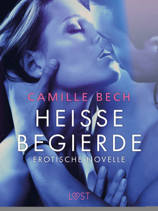 Camille Bech: Heiße Begierde - Erotische Novelle