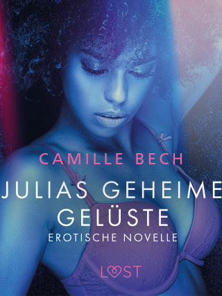 Camille Bech: Julias geheime Gelüste - Erotische Novelle