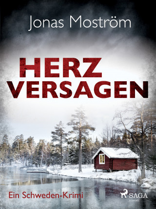 Jonas Moström: Herzversagen - Ein Schweden-Krimi