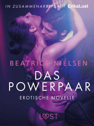 Beatrice Nielsen: Das Powerpaar: Erotische Novelle