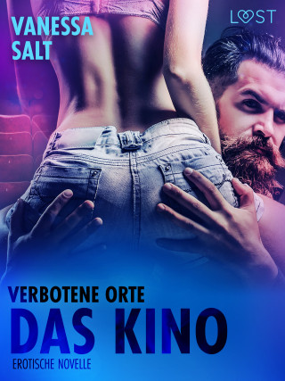 Vanessa Salt: Verbotene Orte: das Kino - Erotische Novelle