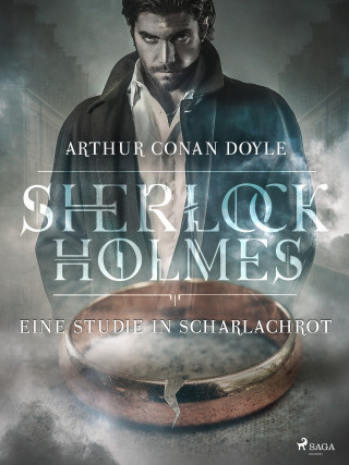 Sir Arthur Conan Doyle: Eine Studie in Scharlachrot