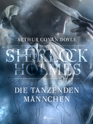 Sir Arthur Conan Doyle: Die tanzenden Männchen