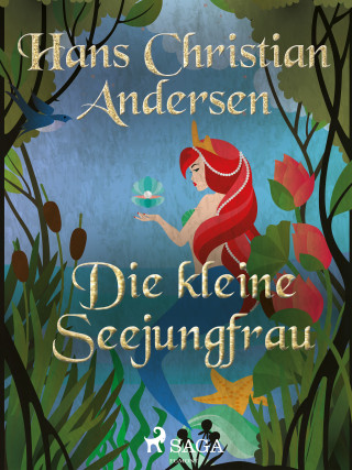 Hans Christian Andersen: Die kleine Seejungfrau