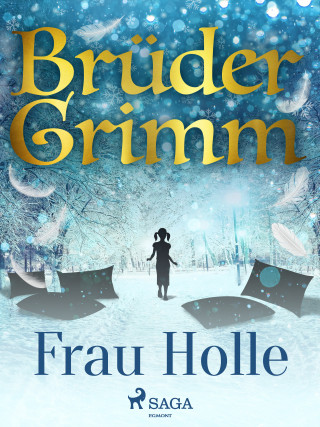 Brüder Grimm: Frau Holle