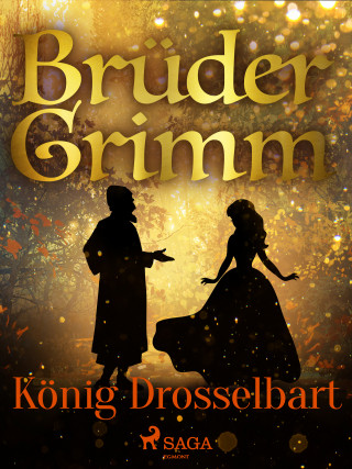 Brüder Grimm: König Drosselbart