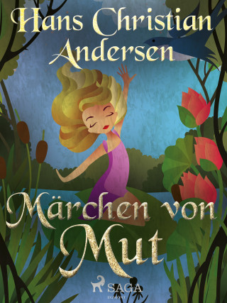 Hans Christian Andersen: Märchen von Mut