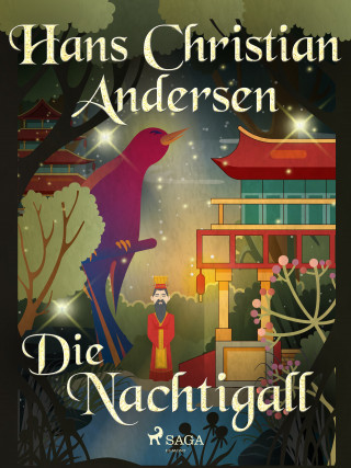 Hans Christian Andersen: Die Nachtigall