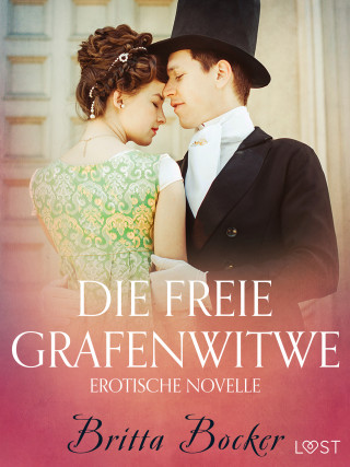 Britta Bocker: Die freie Grafenwitwe: Erotische Novelle