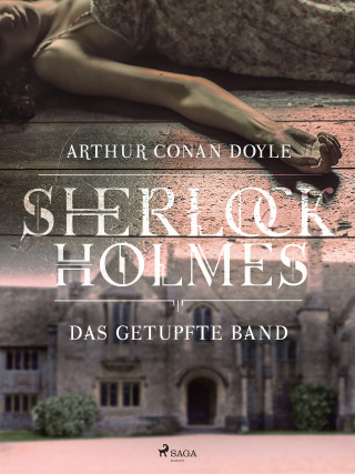 Sir Arthur Conan Doyle: Das getupfte Band