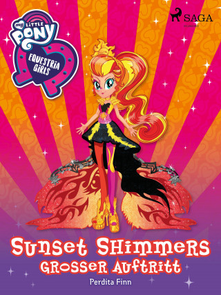 Perdita Finn: My Little Pony - Equestria Girls - Sunset Shimmers großer Auftritt