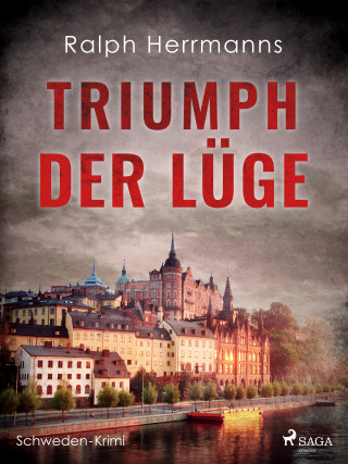 Ralph Herrmanns: Triumph der Lüge - Schweden-Krimi