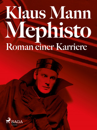 Klaus Mann: Mephisto. Roman einer Karriere