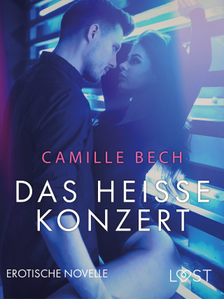 Camille Bech: Das heiße Konzert: Erotische Novelle