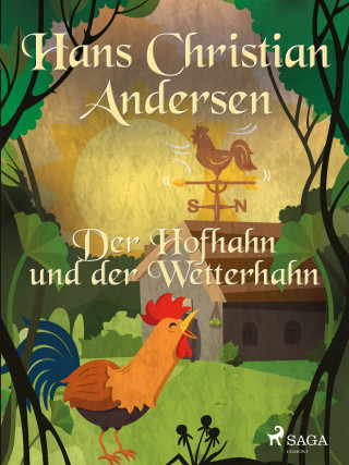 Hans Christian Andersen: Der Hofhahn und der Wetterhahn